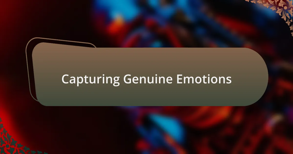 Capturing Genuine Emotions