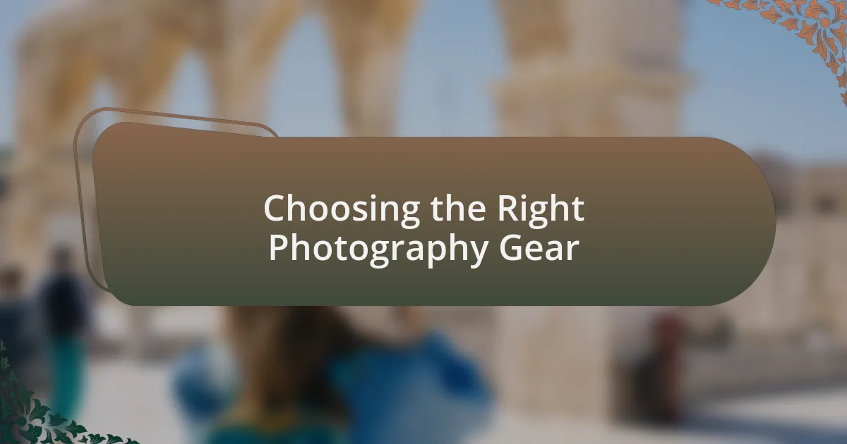 Choosing the Right Photography Gear