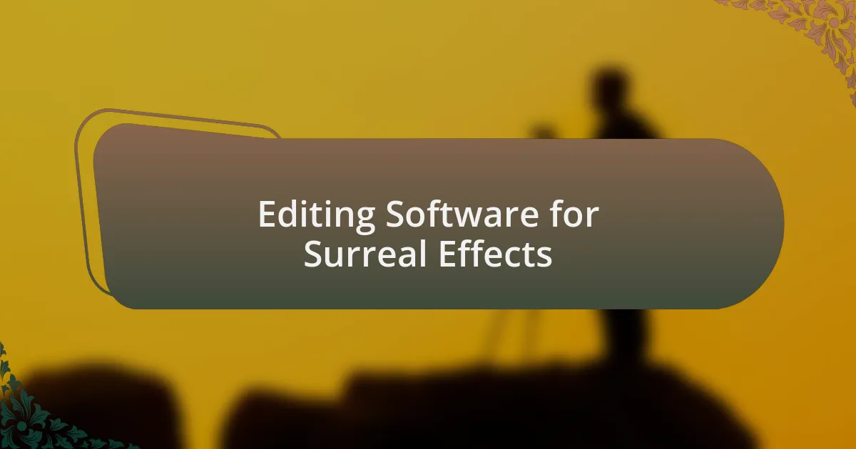 Editing Software for Surreal Effects