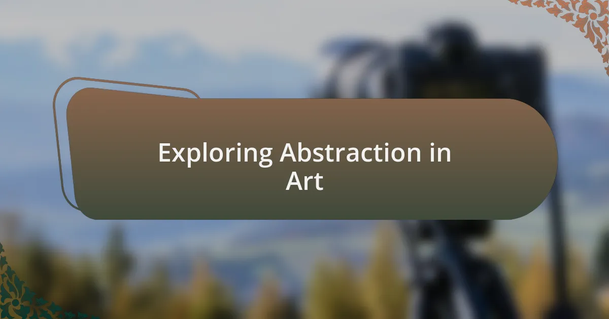 Exploring Abstraction in Art