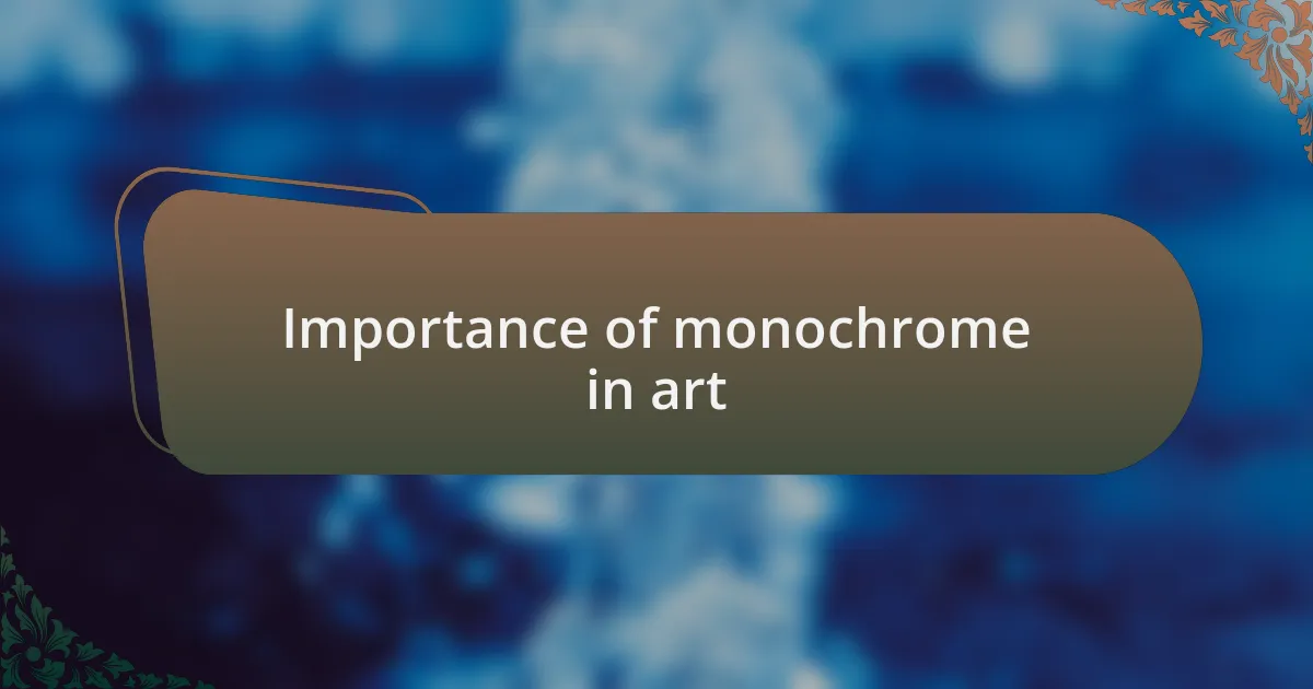 Importance of monochrome in art