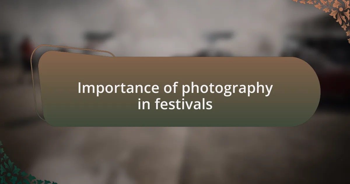 Importance of photography in festivals