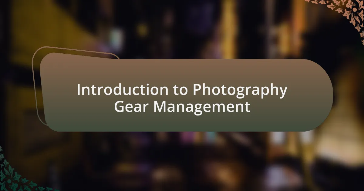 Introduction to Photography Gear Management