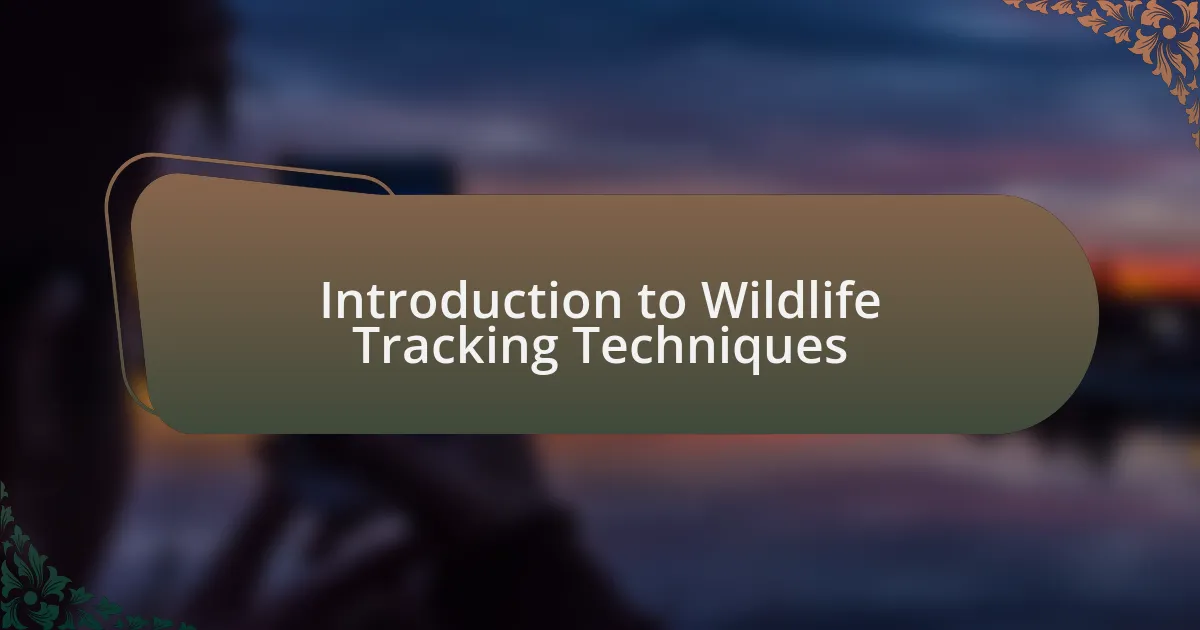 Introduction to Wildlife Tracking Techniques