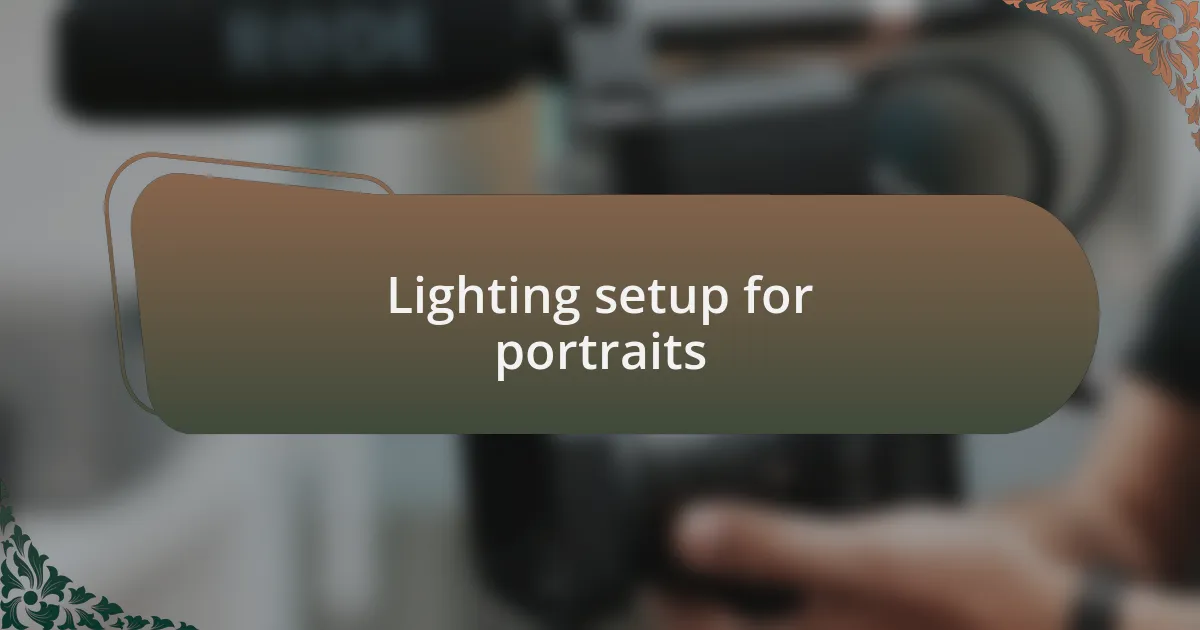 Lighting setup for portraits