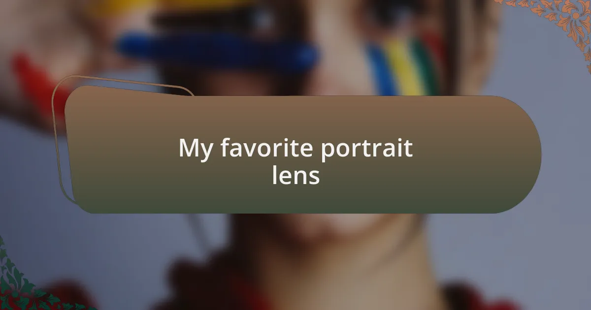 My favorite portrait lens