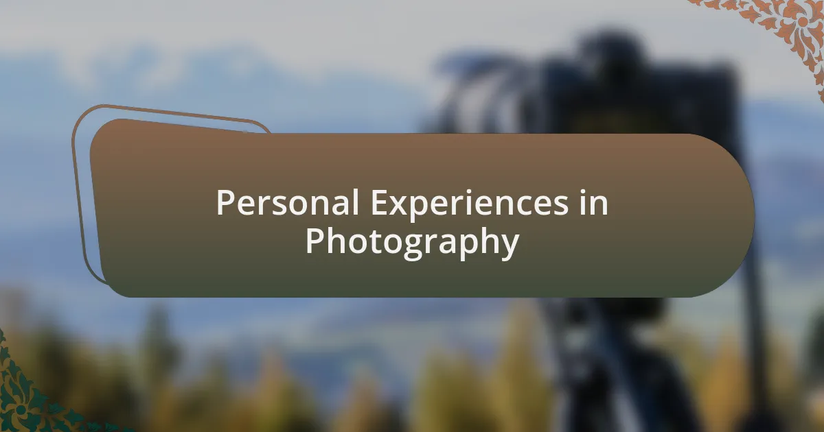 Personal Experiences in Photography