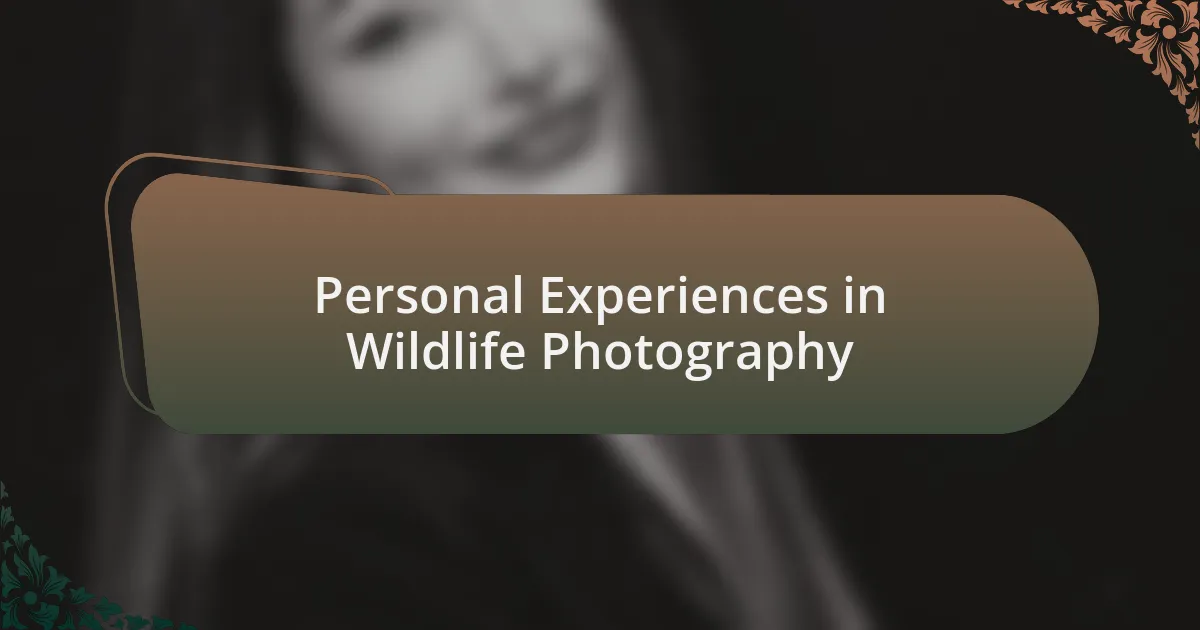 Personal Experiences in Wildlife Photography