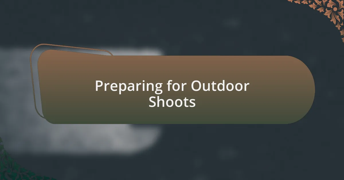 Preparing for Outdoor Shoots