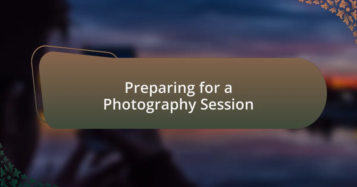 Preparing for a Photography Session
