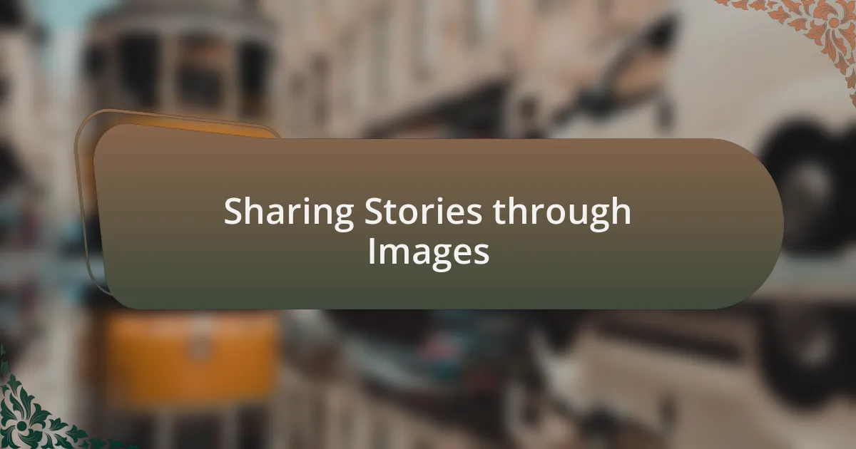 Sharing Stories through Images
