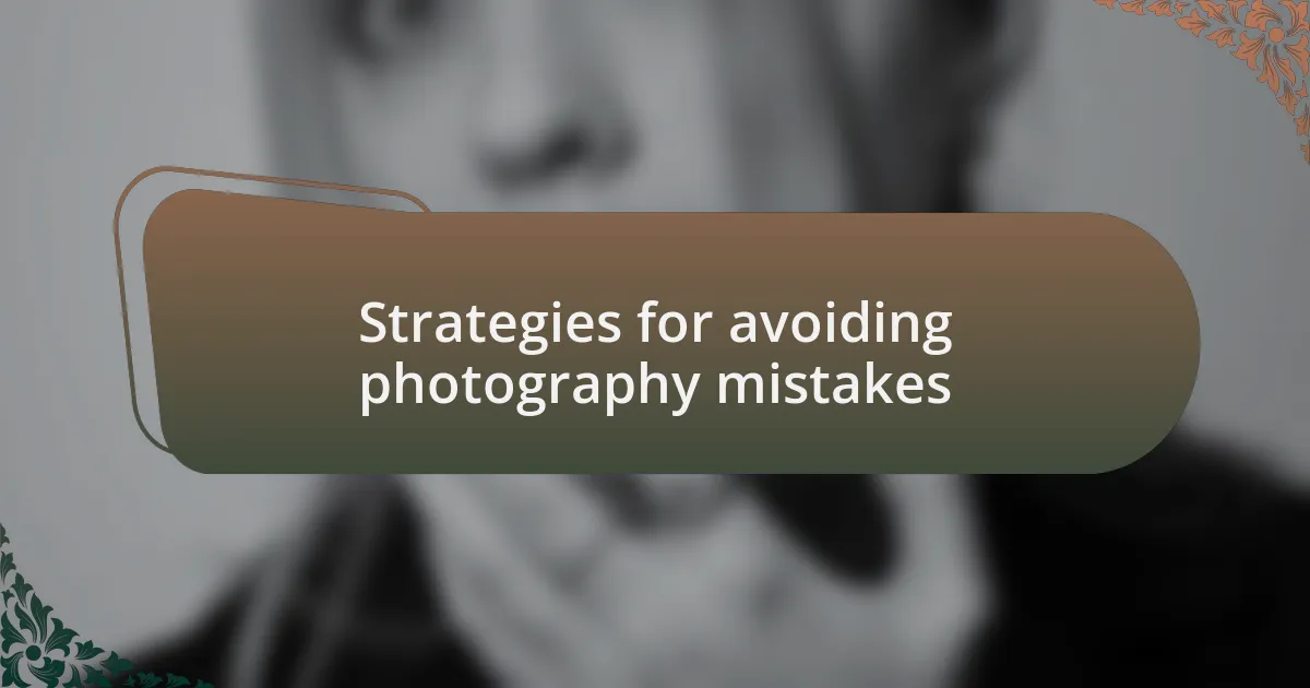 Strategies for avoiding photography mistakes
