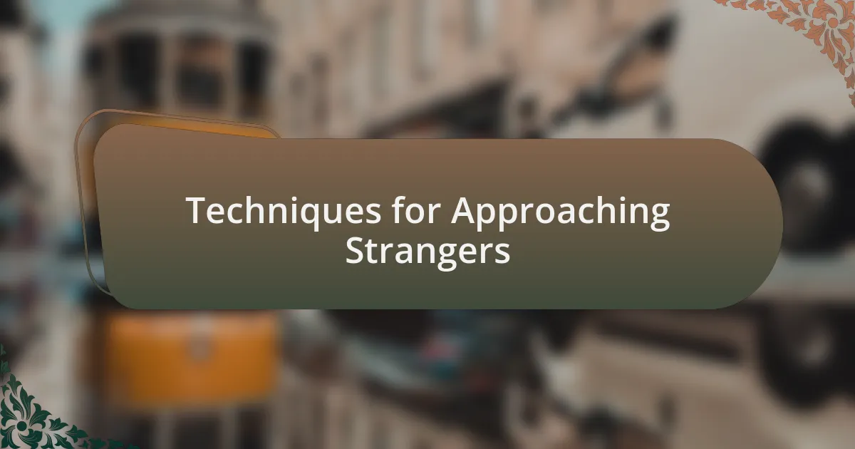 Techniques for Approaching Strangers
