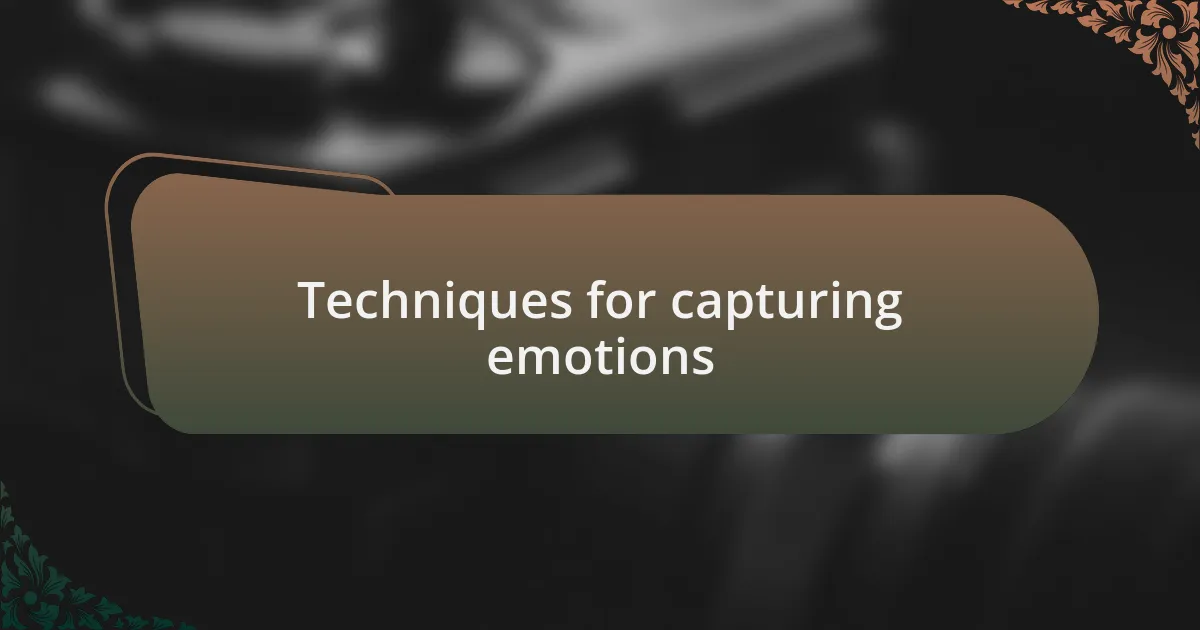 Techniques for capturing emotions