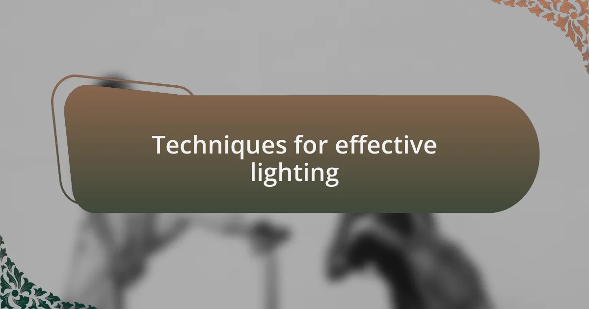 Techniques for effective lighting