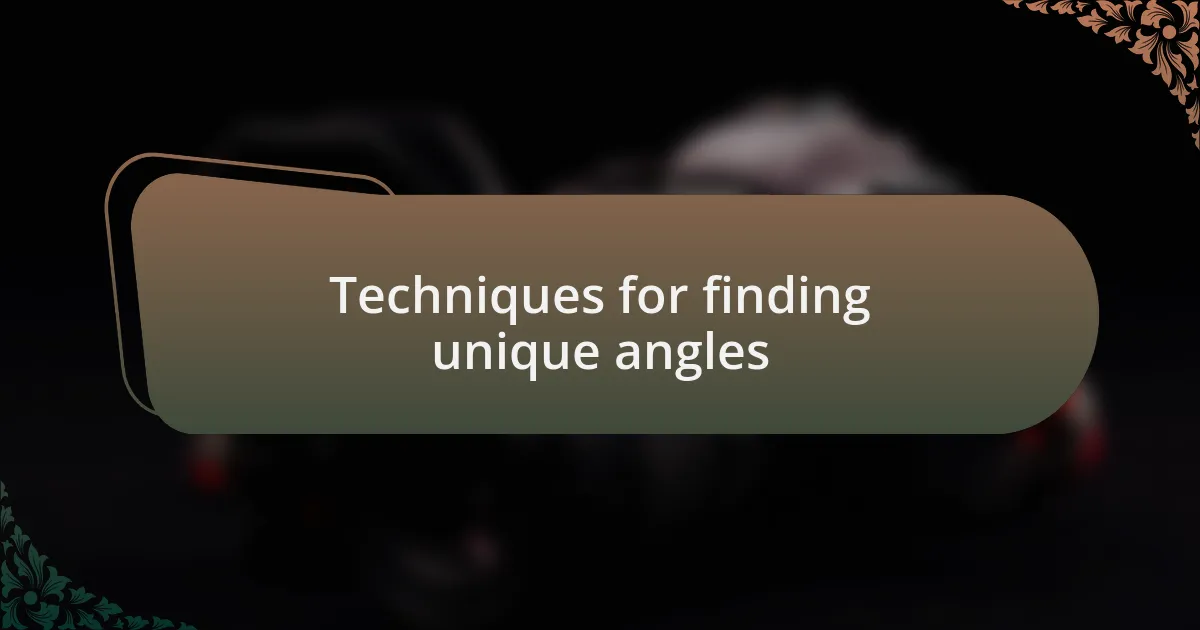 Techniques for finding unique angles