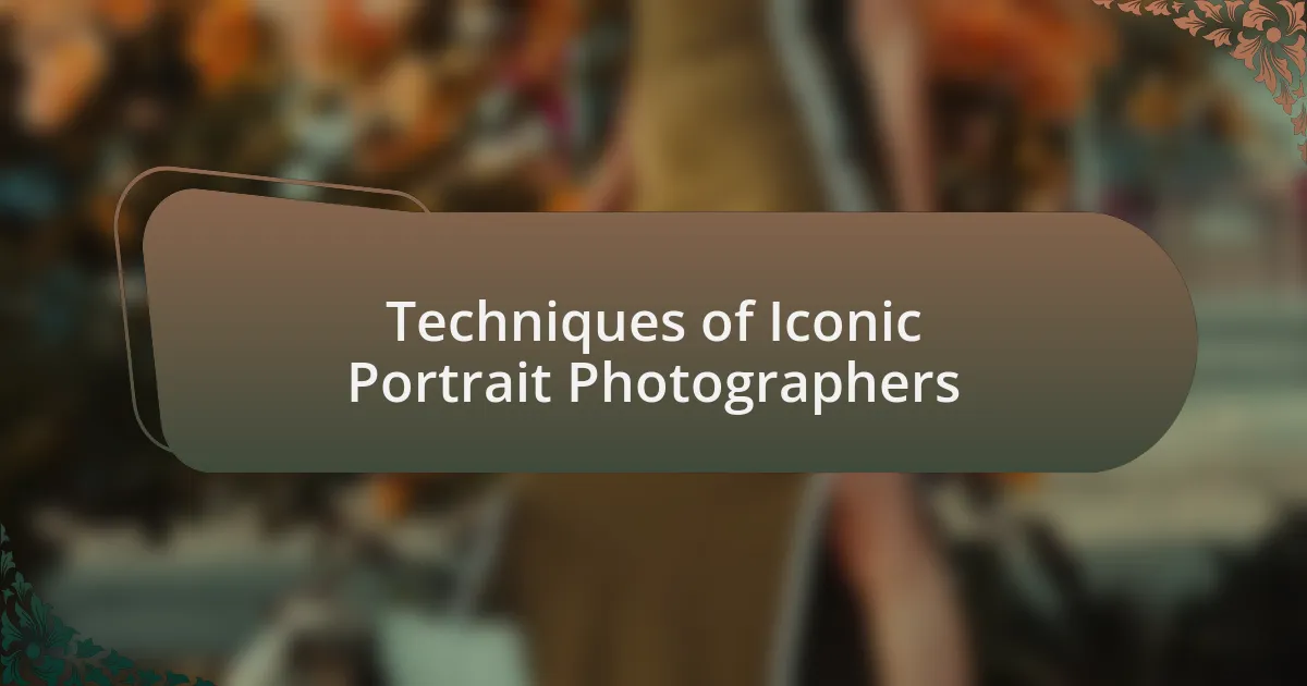 Techniques of Iconic Portrait Photographers