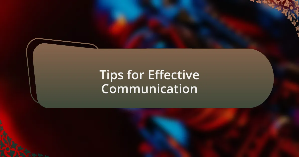 Tips for Effective Communication