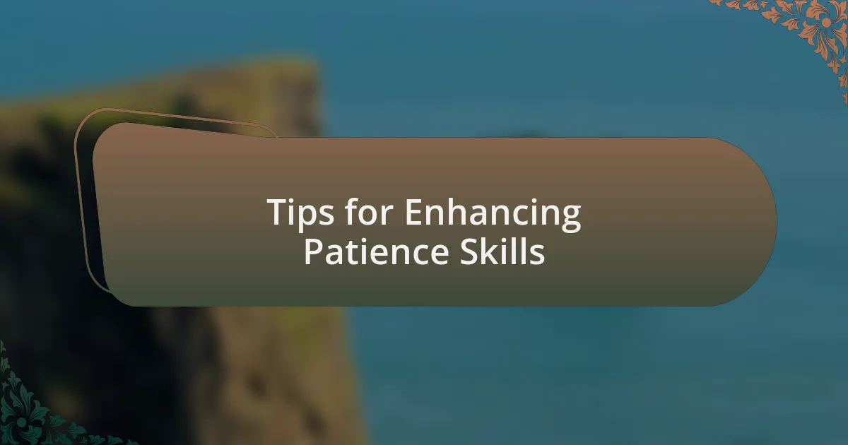 Tips for Enhancing Patience Skills
