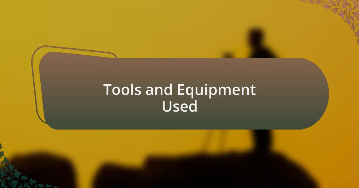 Tools and Equipment Used