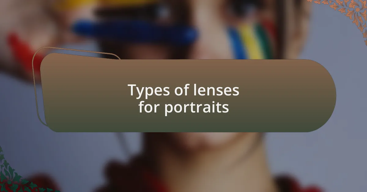 Types of lenses for portraits